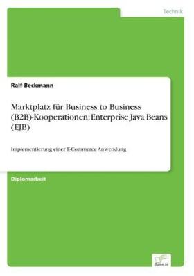 Beckmann |  Marktplatz für Business to Business (B2B)-Kooperationen: Enterprise Java Beans (EJB) | Buch |  Sack Fachmedien