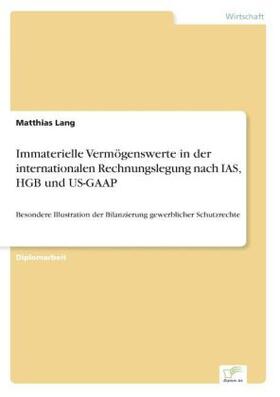 Lang |  Immaterielle Vermögenswerte in der internationalen Rechnungslegung nach IAS, HGB und US-GAAP | Buch |  Sack Fachmedien