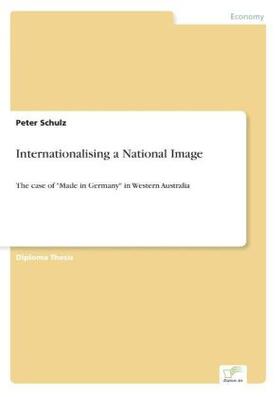 Schulz |  Internationalising a National Image | Buch |  Sack Fachmedien