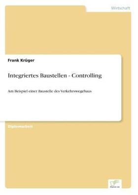 Krüger |  Integriertes Baustellen - Controlling | Buch |  Sack Fachmedien