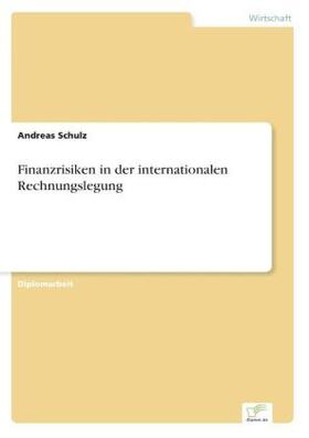 Schulz |  Finanzrisiken in der internationalen Rechnungslegung | Buch |  Sack Fachmedien