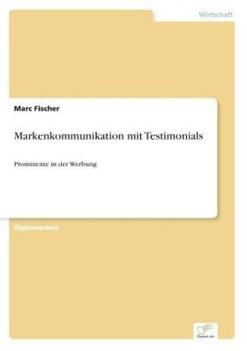 Fischer |  Markenkommunikation mit Testimonials | Buch |  Sack Fachmedien