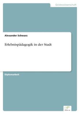Schwarz |  Erlebnispädagogik in der Stadt | Buch |  Sack Fachmedien