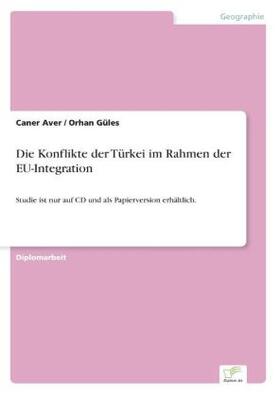 Aver / Güles |  Die Konflikte der Türkei im Rahmen der EU-Integration | Buch |  Sack Fachmedien