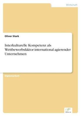 Stark |  Interkulturelle Kompetenz als Wettbewerbsfaktor international agierender Unternehmen | Buch |  Sack Fachmedien