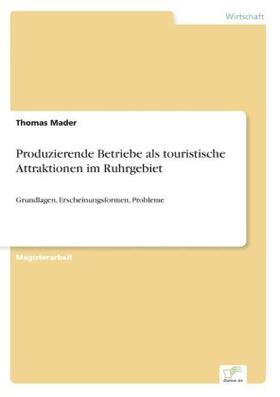 Mader |  Produzierende Betriebe als touristische Attraktionen im Ruhrgebiet | Buch |  Sack Fachmedien