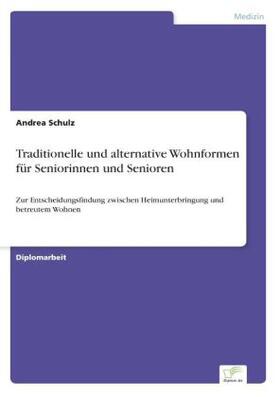 Schulz |  Traditionelle und alternative Wohnformen für Seniorinnen und Senioren | Buch |  Sack Fachmedien