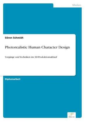 Schmidt |  Photorealistic Human Character Design | Buch |  Sack Fachmedien