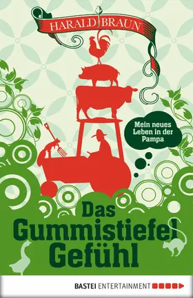 Braun |  Das Gummistiefel-Gefühl | eBook | Sack Fachmedien