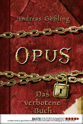 Gößling |  OPUS - Das verbotene Buch | eBook | Sack Fachmedien