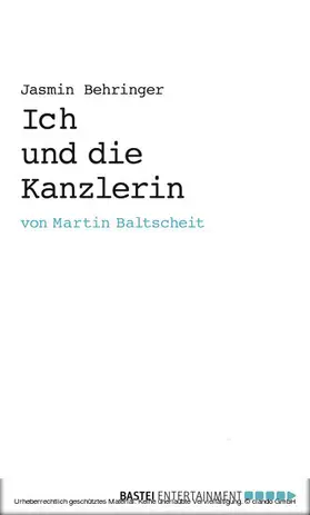 Baltscheit |  Ich und die Kanzlerin | eBook | Sack Fachmedien