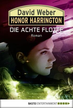 Weber |  Honor Harrington: Die Achte Flotte | eBook | Sack Fachmedien