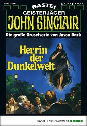 Dark |  John Sinclair - Folge 0229 | eBook | Sack Fachmedien