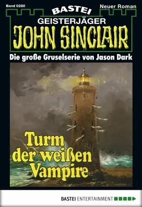 Dark |  John Sinclair - Folge 0280 | eBook | Sack Fachmedien