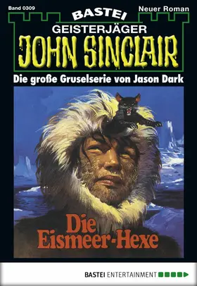 Dark |  John Sinclair - Folge 0309 | eBook | Sack Fachmedien