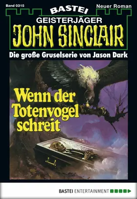 Dark |  John Sinclair - Folge 0315 | eBook | Sack Fachmedien