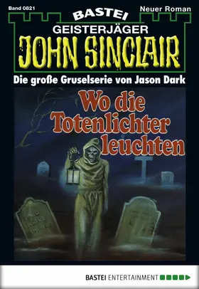 Dark |  John Sinclair - Folge 0821 | eBook | Sack Fachmedien