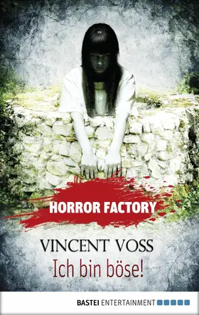 Voss / Voehl | Horror Factory - Ich bin böse! | E-Book | sack.de