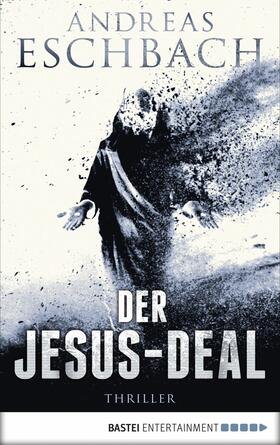 Eschbach |  Der Jesus-Deal | eBook | Sack Fachmedien