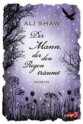 Shaw |  Der Mann, der den Regen träumt | Buch |  Sack Fachmedien