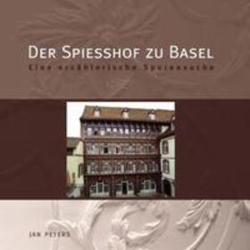 Peters |  Der Spiesshof zu Basel | Buch |  Sack Fachmedien