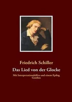 Schiller |  Das Lied von der Glocke | Buch |  Sack Fachmedien