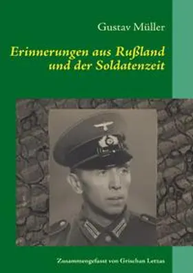 Müller / Letzas |  Erinnerungen aus Rußland und der Soldatenzeit | Buch |  Sack Fachmedien