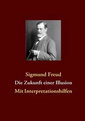 Freud |  Die Zukunft einer Illusion | Buch |  Sack Fachmedien