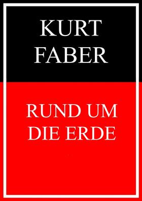 Faber |  Rund um die Erde | eBook | Sack Fachmedien