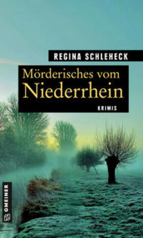Schleheck |  Mörderisches vom Niederrhein | Buch |  Sack Fachmedien