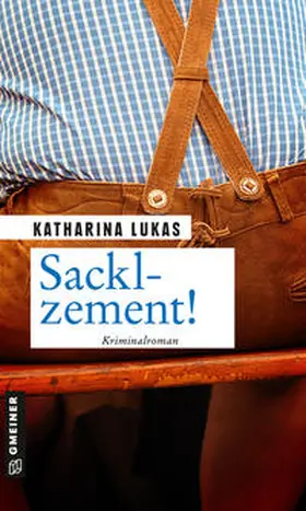 Lukas |  Sacklzement! | Buch |  Sack Fachmedien