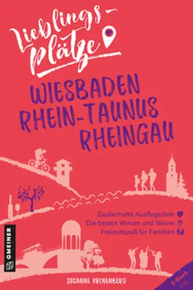 Kronenberg |  Lieblingsplätze Wiesbaden, Rhein-Taunus, Rheingau | Buch |  Sack Fachmedien