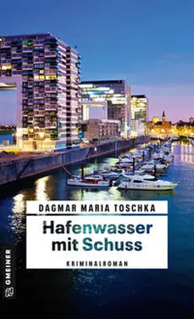 Toschka |  Hafenwasser mit Schuss | Buch |  Sack Fachmedien