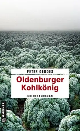 Gerdes |  Oldenburger Kohlkönig | Buch |  Sack Fachmedien