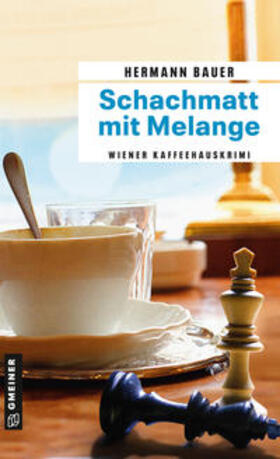 Bauer | Schachmatt mit Melange | Buch | 978-3-8392-0299-9 | sack.de