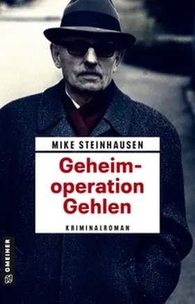 Steinhausen |  Geheimoperation Gehlen | Buch |  Sack Fachmedien