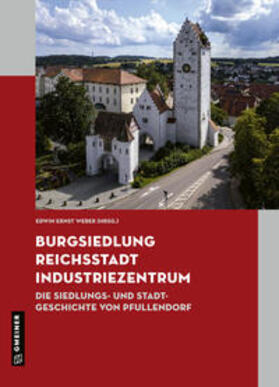 Weber |  Burgsiedlung, Reichsstadt, Industriezentrum | Buch |  Sack Fachmedien