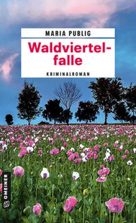 Publig |  Waldviertelfalle | Buch |  Sack Fachmedien