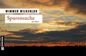 Wilkenloh |  Spurensuche am Meer | Buch |  Sack Fachmedien