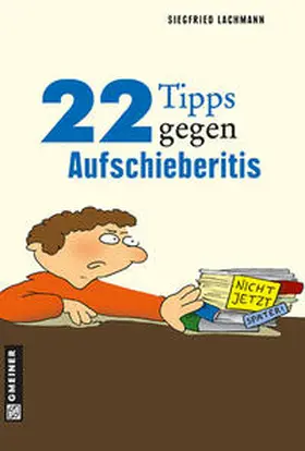 Lachmann |  22 Tipps gegen Aufschieberitis | Buch |  Sack Fachmedien