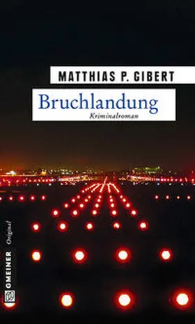 Gibert |  Bruchlandung | Buch |  Sack Fachmedien