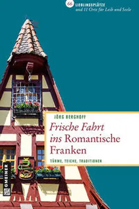 Berghoff |  Frische Fahrt ins Romantische Franken | Buch |  Sack Fachmedien