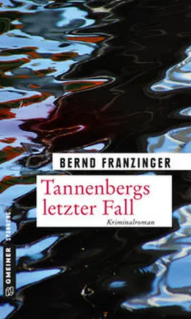 Franzinger |  Tannenbergs letzter Fall | Buch |  Sack Fachmedien