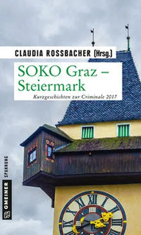 Rossbacher / Maxian / Neuwirth |  SOKO Graz - Steiermark | Buch |  Sack Fachmedien