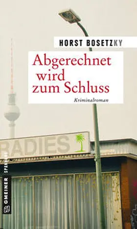 Bosetzky |  Abgerechnet wird zum Schluss | Buch |  Sack Fachmedien