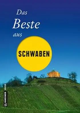 Böttinger / Geibel / Jenewein |  Das Beste aus Schwaben | Buch |  Sack Fachmedien