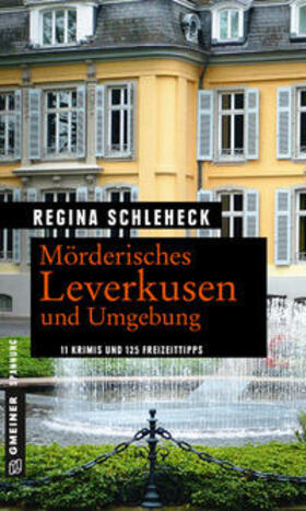 Schleheck |  Mörderisches Leverkusen und Umgebung | Buch |  Sack Fachmedien