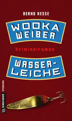 Hesse |  Wodka, Weiber, Wasserleiche | Buch |  Sack Fachmedien