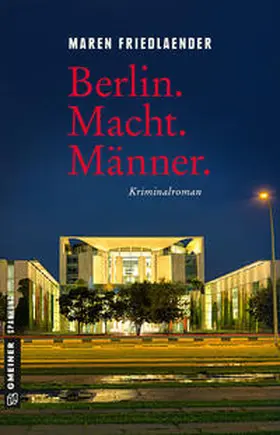 Friedlaender |  Berlin.Macht.Männer. | Buch |  Sack Fachmedien