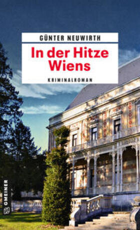 Neuwirth |  Neuwirth, G: In der Hitze Wiens | Buch |  Sack Fachmedien